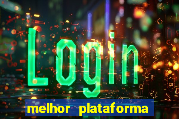 melhor plataforma de jogos para ganhar dinheiro